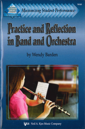 Book cover for Maximizing Student Performance: Practice and Reflection in Band and Orchestra