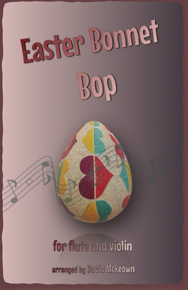 The Easter Bonnet Bop for Flute and Violin Duet
