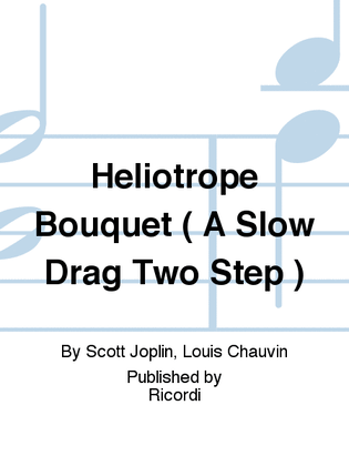 Heliotrope Bouquet ( A Slow Drag Two Step )