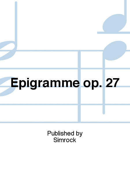 Epigramme op. 27