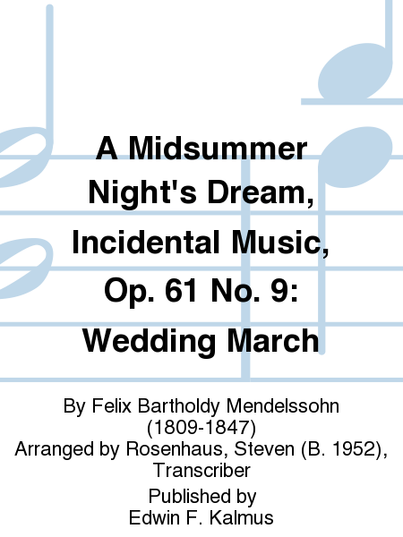 A Midsummer Night's Dream, Incidental Music, Op. 61 No. 9: Wedding March image number null