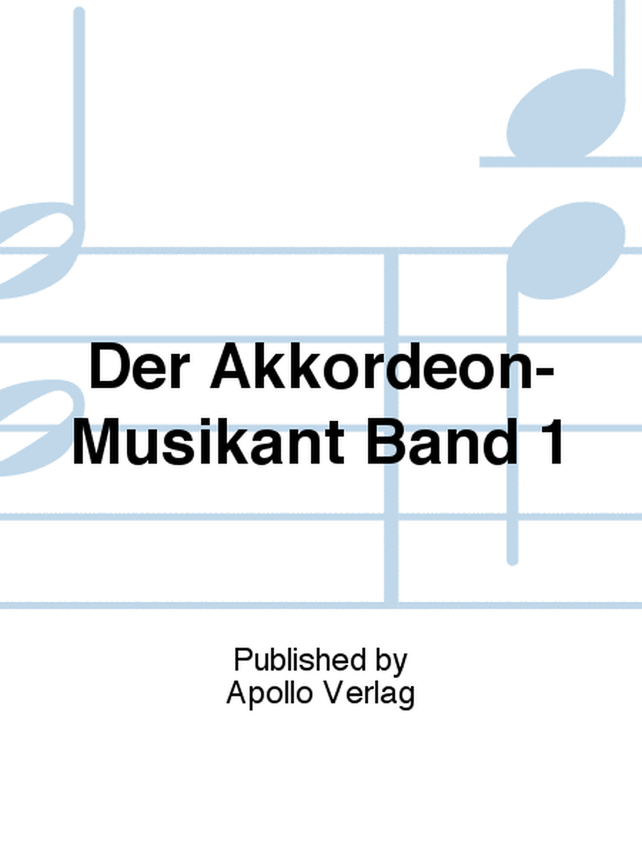 Der Akkordeon-Musikant Band 1