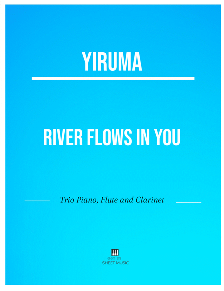 Yiruma - Rivers Flows in You - Trio Piano, Flute and Clarinet - with chords image number null