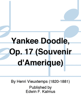 Yankee Doodle, Op. 17 (Souvenir d'Amerique)
