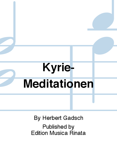 Kyrie-Meditationen