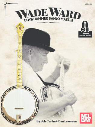 Wade Ward Clawhammer Banjo Master