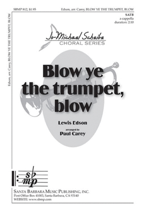 Blow ye the trumpet, blow - SATB Octavo