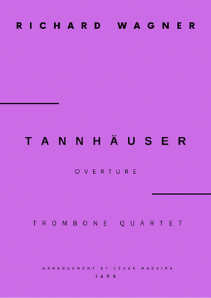 Book cover for Tannhäuser (Overture) - Trombone Quartet (Full Score and Parts)