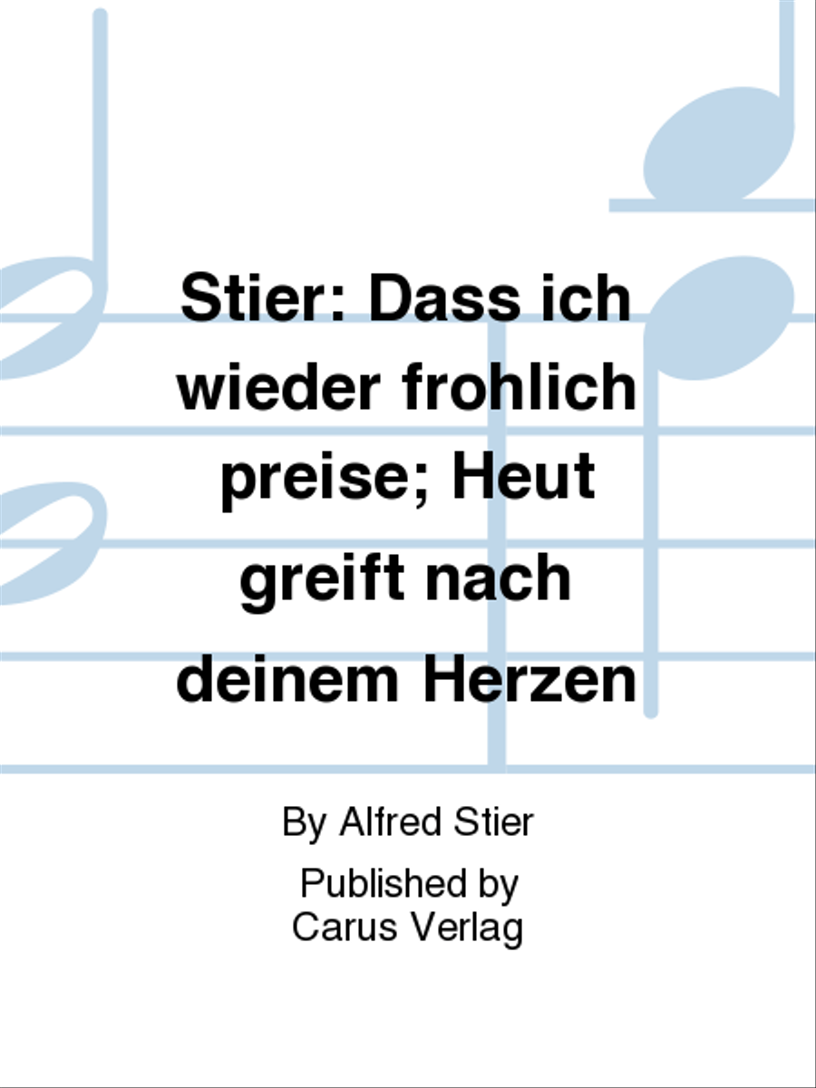 Stier: Dass ich wieder frohlich preise; Heut greift nach deinem Herzen Score scores gallery preview page 1