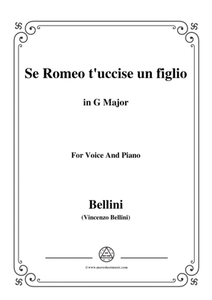 Bellini-Se Romeo t'uccise un figlio,from 'I Capuleti ed I Montecchi',in G Major,for Voice and Piano
