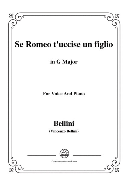 Bellini-Se Romeo t'uccise un figlio,from 'I Capuleti ed I Montecchi',in G Major,for Voice and Piano image number null