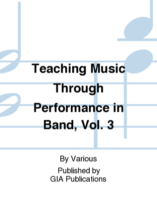 Book cover for Teaching Music through Performance in Band - Volume 3, Grades 2 & 3