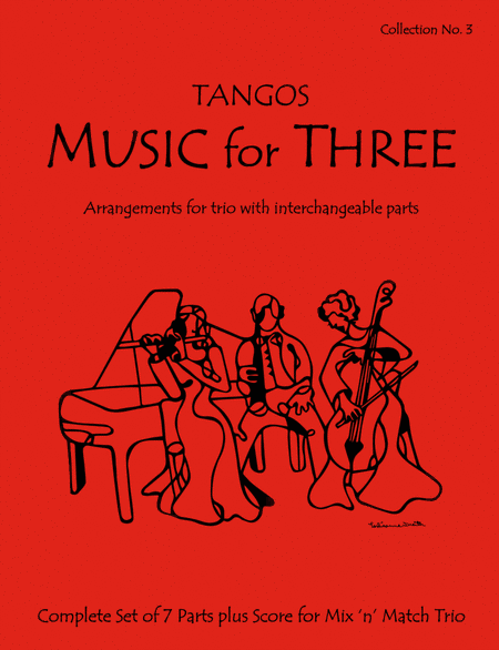 Music for Three, Collection #3 - Tangos! Brejeiro, El Choclo, La Paloma & More