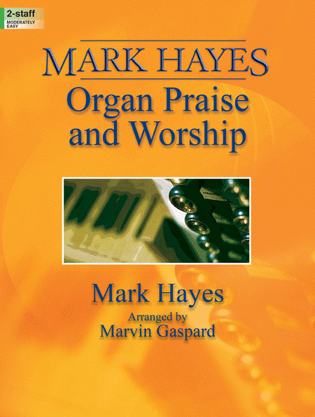 Mark Hayes: Organ Praise and Worship image number null