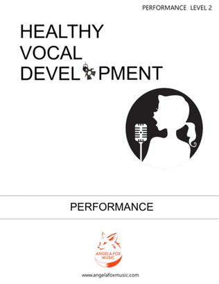 Healthy Vocal Development: Performance Book Level 2
