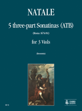 5 three-part Sonatinas (ATB) (Roma 1674/81) for 3 Viols