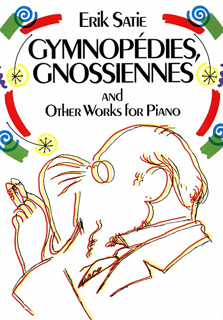 Gymnopdies, Gnossiennes and Other Works for Piano