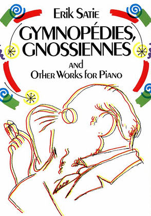 Book cover for Gymnopédies, Gnossiennes and Other Works for Piano