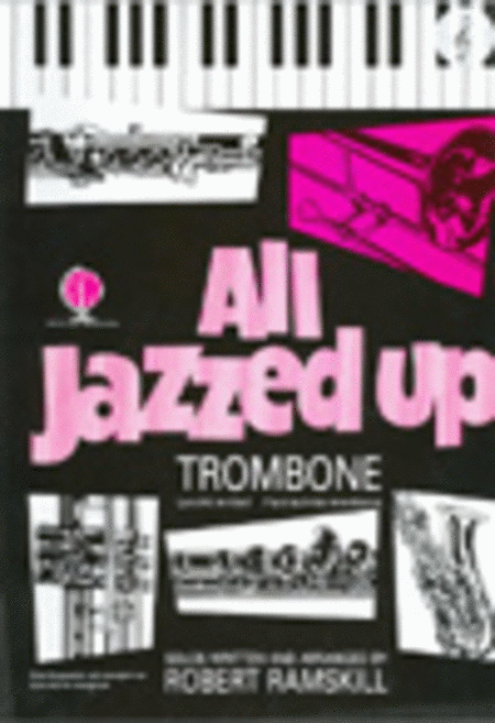 All Jazzed Up (Trombone, Treble Clef with CD)
