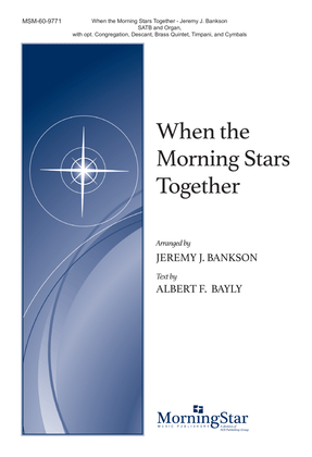 Book cover for When the Morning Stars Together (Downloadable Choral Score)