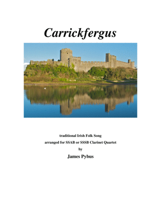 Carrickfergus (SSAB or SSSB Clarinet Quartet version)
