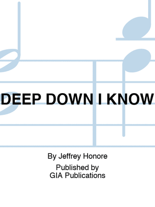 Deep Down I Know