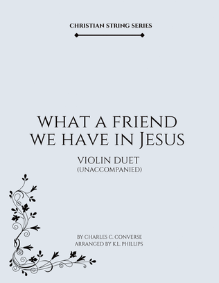 Book cover for What a Friend We Have in Jesus - Unaccompanied Violin Duet
