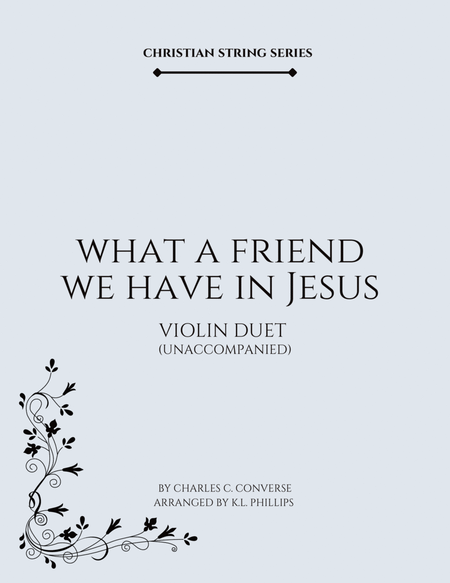 What a Friend We Have in Jesus - Unaccompanied Violin Duet image number null