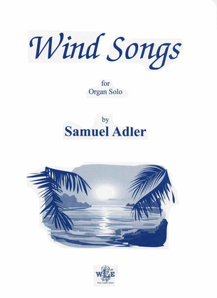 The Complete Works for Solo Organ, Volume 1: Wind Songs