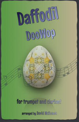 The Daffodil Doo-Wop, for Trumpet and Clarinet Duet