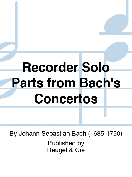 Recorder Solo Parts from Bach's Concertos