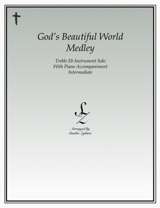 God's Beautiful World Medley (treble Eb instrument solo)