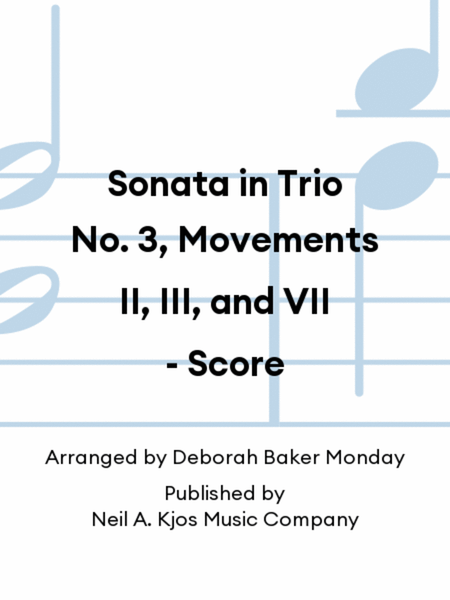 Sonata in Trio No. 3, Movements II, III, and VII - Score