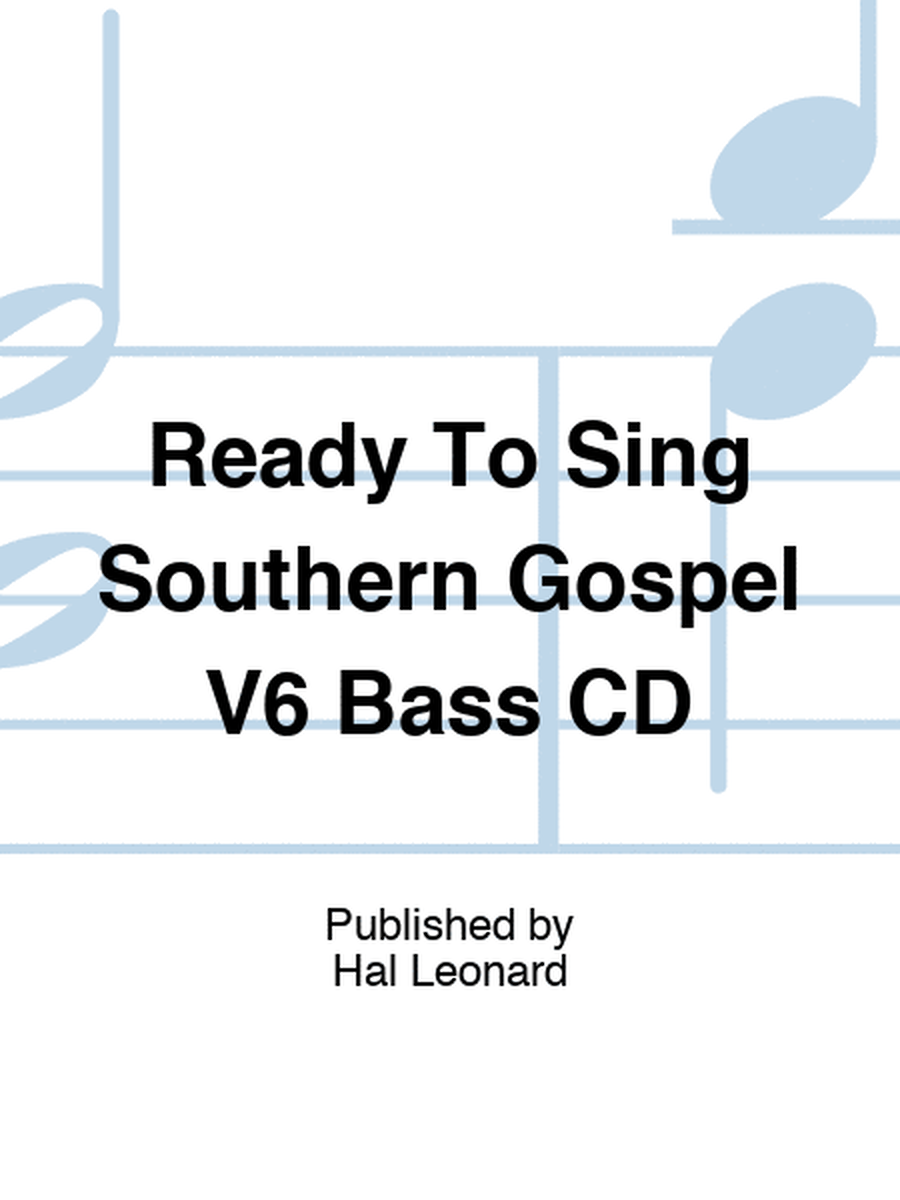 Ready To Sing Southern Gospel V6 Bass CD