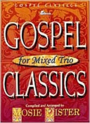 Book cover for Gospel Classics for Mixed Trio - Book/CD Combo