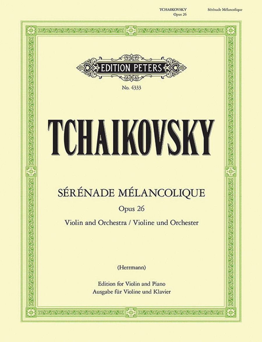 Peter Ilyich Tchaikovsky: Serenade Melancolique, Op. 26 for Violin and Orchestra - Arranged for Violin and Piano