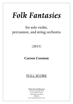 Carson Cooman: Folk Fantasies for solo violin, percussion, and string orchestra, score and solo part