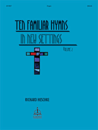 Book cover for Ten Familiar Hymns in New Settings, Vol. 2