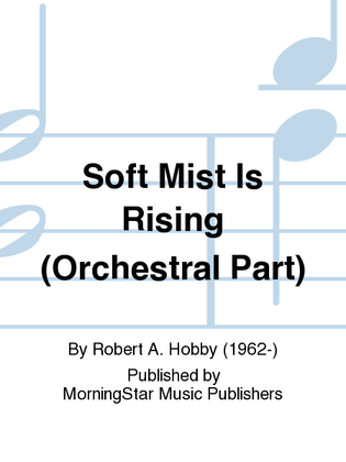 Soft Mist Is Rising (Orchestral Parts)