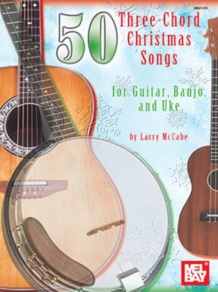 Book cover for 50 Three Chord Christmas Songs For Guitar Banjo & Uke
