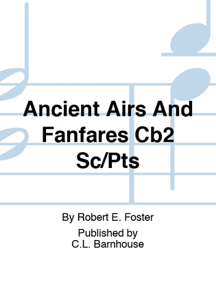 Ancient Airs And Fanfares Cb2 Sc/Pts
