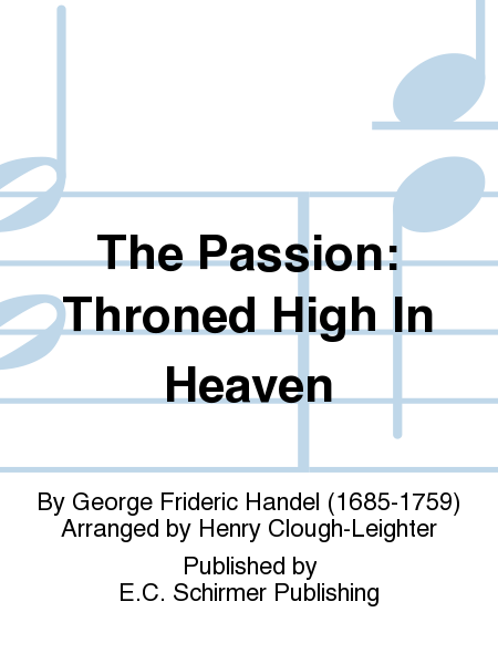 The Passion: Throned High In Heaven