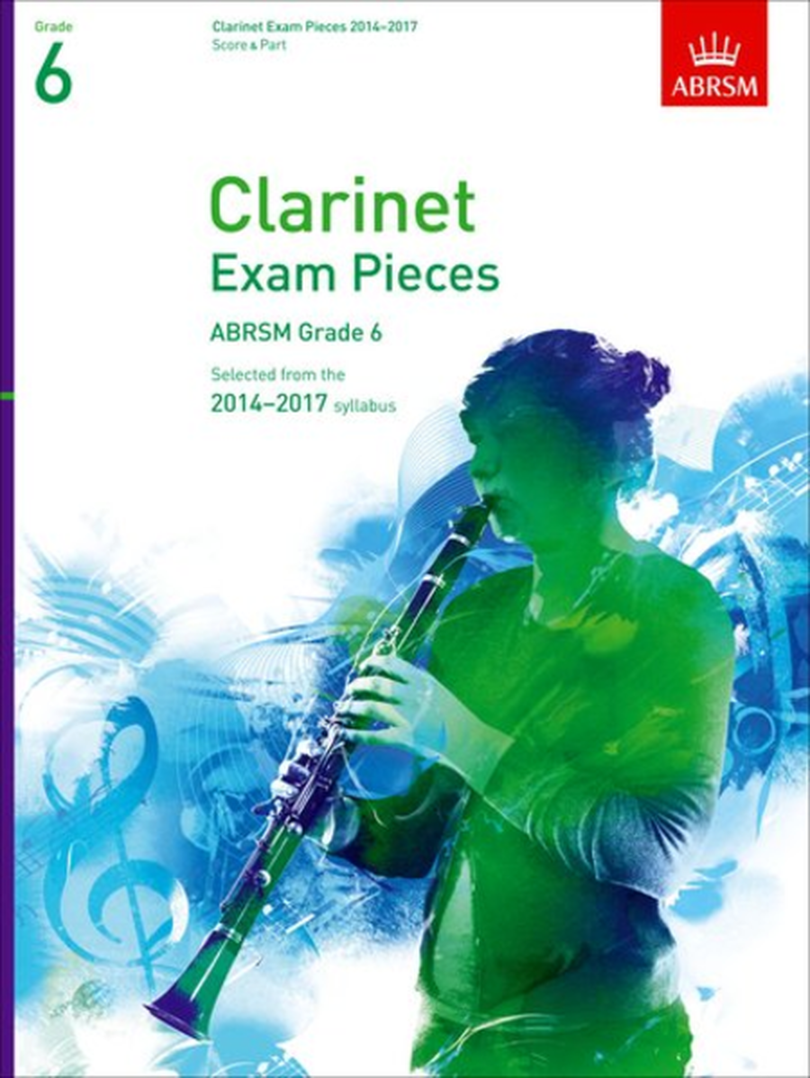Clarinet Exam Pieces 2014-2017, Grade 6, Score & Part