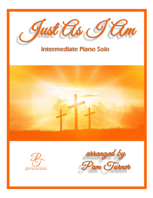 Just As I Am (Intermediate Piano Solo)