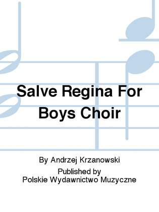 Salve Regina For Boys Choir
