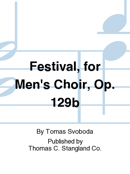 Festival, for Men's Choir, Op. 129b