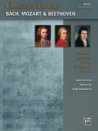 Book cover for Classics for Students -- Bach, Mozart & Beethoven, Book 2