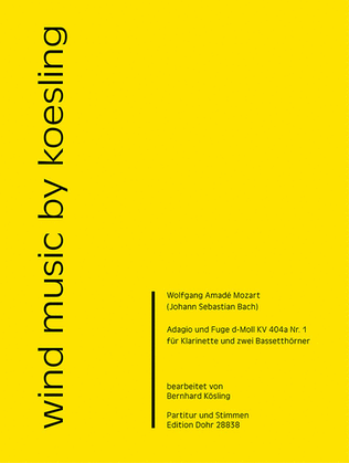 Adagio und Fuge d-Moll KV 404a Nr. 1 (für Klarinette und zwei Bassetthörner) (Fuge nach Johann Sebastian Bach)