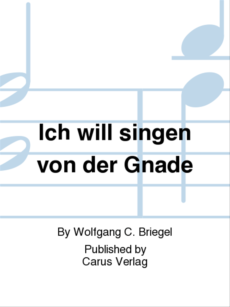 Ich will singen von der Gnade