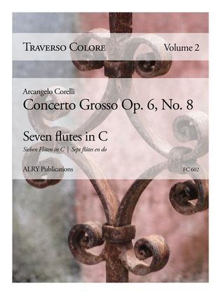 Traverso Colore, Volume 2 - Concerto Grosso Op. 6, No. 8